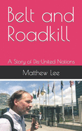 Belt and Roadkill: A Story of Dis-United Nations