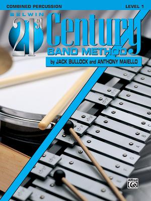 Belwin 21st Century Band Method, Level 1: Combined Percussion - Bullock, Jack, and Maiello, Anthony