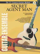Belwin's 21st Century Guitar Ensemble -- Secret Agent Man: Score, Parts & Online Audio