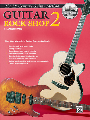 Belwin's 21st Century Guitar Rock Shop 2: The Most Complete Guitar Course Available, Book & Online Audio - Stang, Aaron