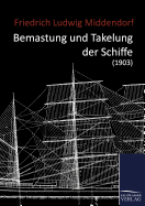 Bemastung und Takelung der Schiffe (1903)