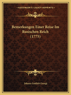 Bemerkungen Einer Reise Im Rusischen Reich (1775)