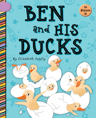 Ben and His Ducks - Scully, Elizabeth