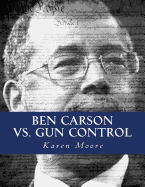 Ben Carson vs. Gun Control: Fighting the Good Fight
