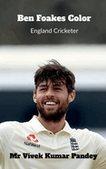 Ben Foakes Color: England Cricketer