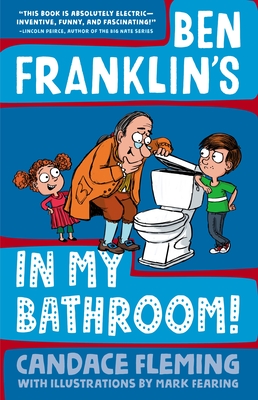 Ben Franklin's in My Bathroom! - Fleming, Candace