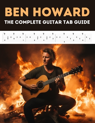 Ben Howard: The Complete Guitar Tab Guide - El Kahia, Hajiba