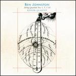 Ben Johnston: String Quartets Nos. 1, 5 & 10
