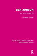 Ben Jonson: His Vision and His Art