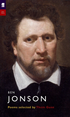 Ben Jonson - Jonson, Ben, and Gunn, Thom (Editor)