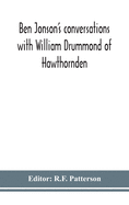 Ben Jonson's conversations with William Drummond of Hawthornden