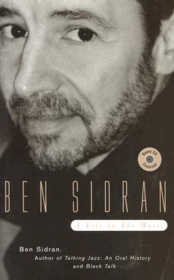 Ben Sidran: A Life in the Music - Sidran, Ben