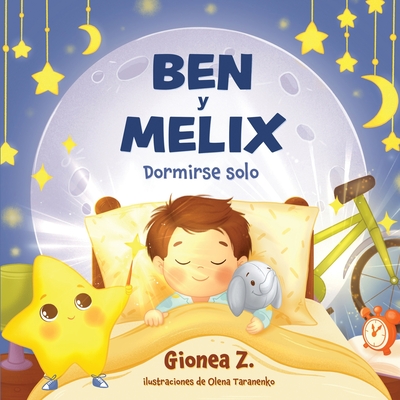 Ben y Melix - Dormirse solo - Kowalewska, Hanna (Illustrator), and Taranenko, Olena (Illustrator), and Z, Gionea