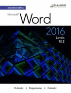 Benchmark Series: Microsoft Word 2016 Levels 1 and 2: Text