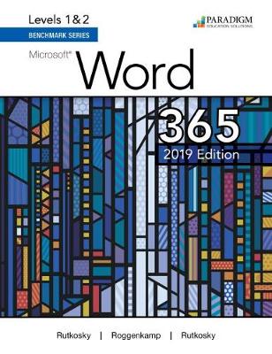 Benchmark Series: Microsoft Word 2019 Levels 1&2: Access Code Card and Text (code via mail) - Rutkosky, Nita, and Roggenkamp, Audrey, and Rutkowsky, Ian