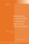 Benchmarking: An Essential Tool for Assessment, Improvement, and Accountability: New Directions for Community Colleges, Number 134