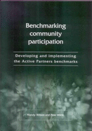 Benchmarking Community Participation: Developing and Implementing Active Partners Benchmarks in Yorkshire and the Humber - Wilson, Mandy, and Wilde, Pete