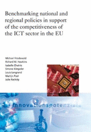 Benchmarking national and regional policies in support of the competitiveness of the ICT sector in the EU.: Report for the European Commission, Directorate General for Enterprise and Industry.