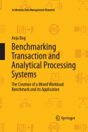 Benchmarking Transaction and Analytical Processing Systems: The Creation of a Mixed Workload Benchmark and its Application