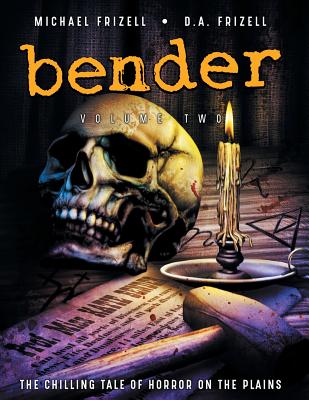 Bender: Volume Two - Frizell, Michael L