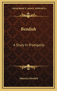 Bendish; a study in prodigality