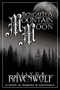 Beneath a Mountain Moon - RavenWolf, Silver