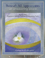 Beneath All Appearances: an unwavering peace