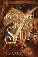 Beneath Black Sails