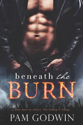 Beneath the Burn - Godwin, Pam