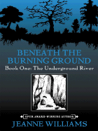 Beneath the Burning Ground: The Underground River