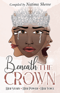 Beneath the Crown: Her Story. Her Power. Her Voice.