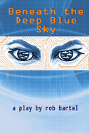 Beneath the Deep Blue Sky