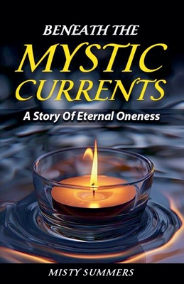 Beneath The Mystic Currents - Summers, Misty