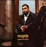 Beneath the Surface [1996] - Incognito