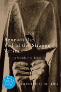 Beneath the Veil of the Strange Verses: Reading Scandalous Texts