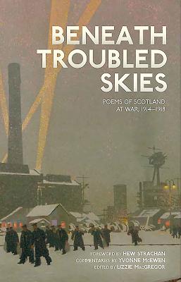 Beneath Troubled Skies - MacGregor, Lizzie (Editor)