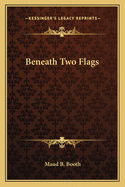 Beneath Two Flags