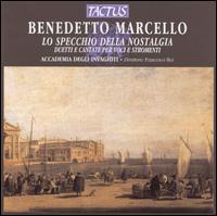 Benedetto Marcello: Lo Speccio della Nostalgia - Accademia degli Invaghiti; Anna Simboli (soprano); Francesco Moi (conductor)