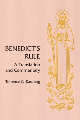 Benedicts Rule: A Translation and Commentary - Kardong, Terrence G.
