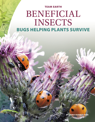 Beneficial Insects - Huddleston, Emma