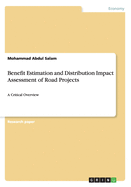 Benefit Estimation and Distribution Impact Assessment of Road Projects: A Critical Overview