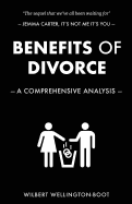 Benefits of Divorce: A Comprehensive Analysis