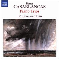 Benet Casablancas: Piano Trios - B3:Brouwer Trio