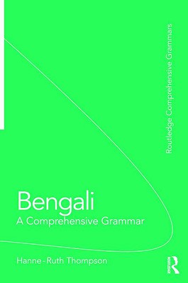 Bengali: A Comprehensive Grammar - Thompson, Hanne-Ruth, Dr.