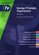 Benign Prostatic Hyperplasia Fast Facts Series - Kirby, Roger S, and McConnell, John D