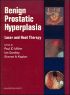 Benign Prostatic Hyperplasia: Laser and Heat Therapies