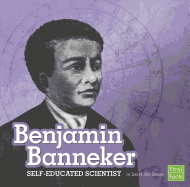Benjamin Banneker: Self-Educated Scientist