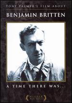 Benjamin Britten: A Time There Was...