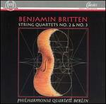 Benjamin Britten: String Quartets No. 2 & No. 3