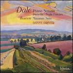 Benjamin Dale: Piano Sonata; Prunella; Night Fancies; Bowen: Miniature Suite